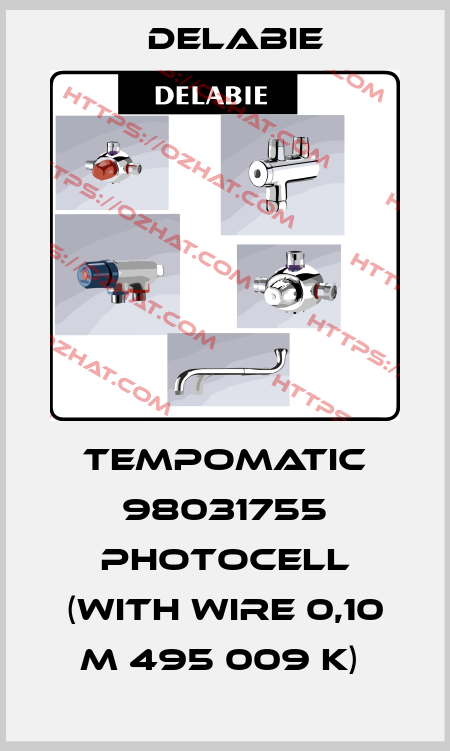 TEMPOMATIC 98031755 PHOTOCELL (WITH WIRE 0,10 M 495 009 K)  Delabie