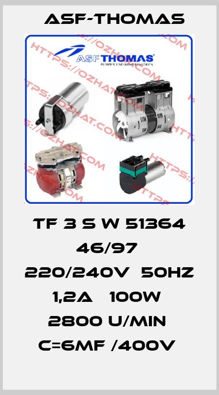 TF 3 S W 51364 46/97  220/240V  50HZ   1,2A   100W  2800 U/MIN  C=6MF /400V  ASF-Thomas