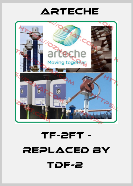 TF-2FT - REPLACED BY TDF-2  Arteche