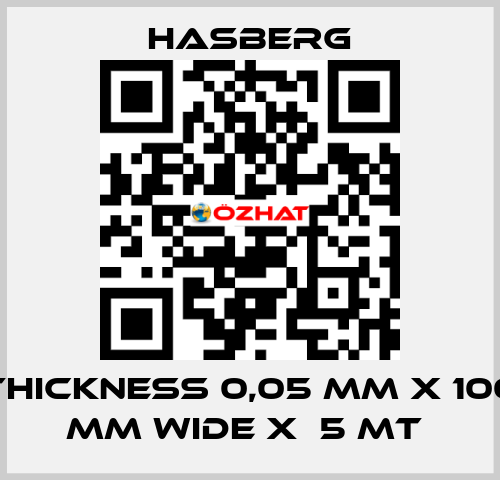 THICKNESS 0,05 MM X 100 MM WIDE X  5 MT  Hasberg