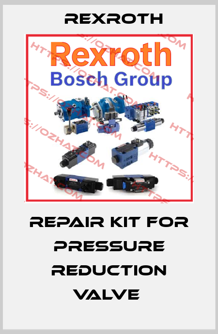 Repair Kit for pressure Reduction Valve  Rexroth