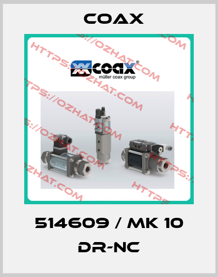 514609 / MK 10 DR-NC Coax