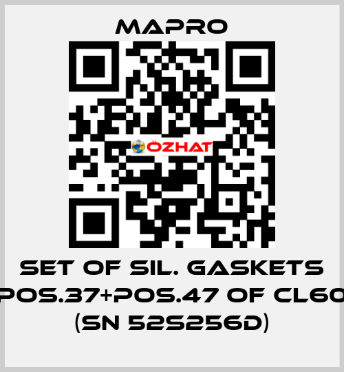 SET OF SIL. GASKETS POS.37+POS.47 OF CL60 (SN 52S256D) Mapro
