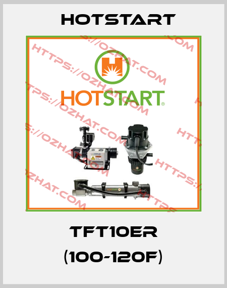 TFT10ER (100-120F) Hotstart