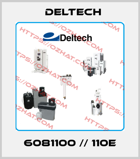 6081100 // 110E Deltech