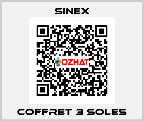 COFFRET 3 SOLES Sinex