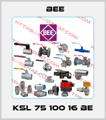 KSL 75 100 16 BE BEE