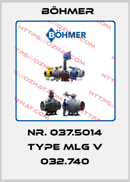 Nr. 037.5014 Type MLG V 032.740 Böhmer
