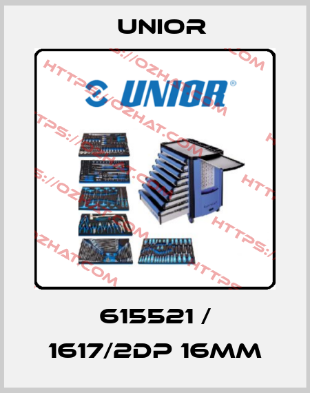 615521 / 1617/2DP 16mm Unior
