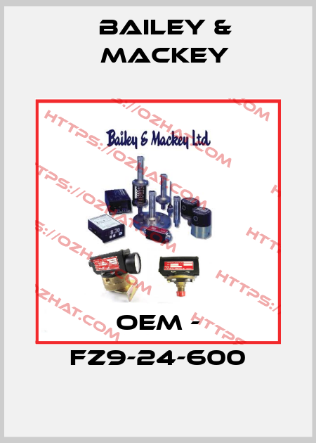 OEM - FZ9-24-600 Bailey & Mackey