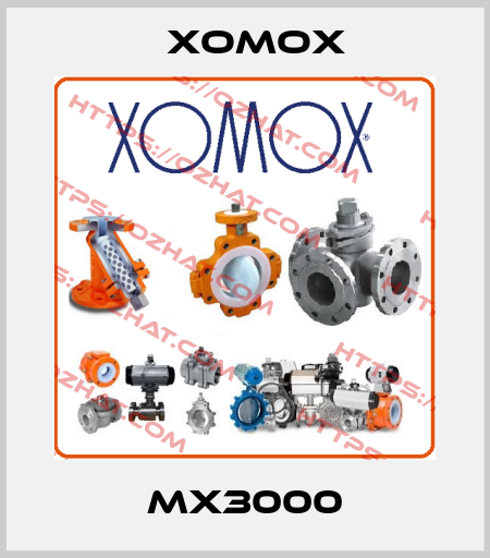 MX3000 Xomox