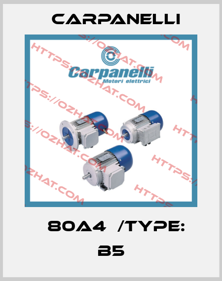 М80a4  /Type: B5 Carpanelli