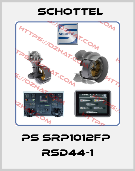 PS SRP1012FP  RSD44-1 Schottel