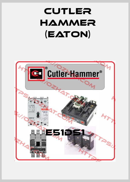 E51DS1 Cutler Hammer (Eaton)