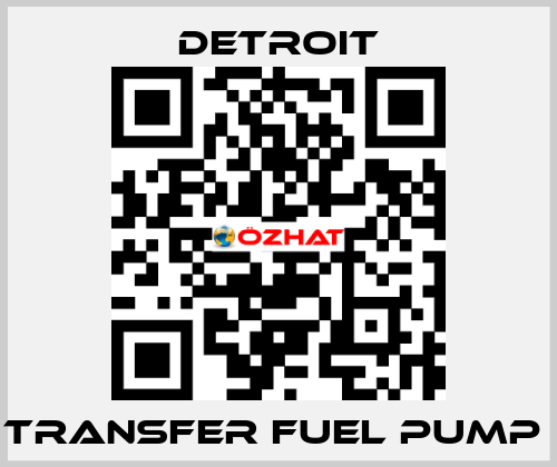 TRANSFER FUEL PUMP  Detroit