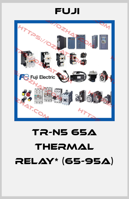 TR-N5 65A THERMAL RELAY* (65-95A)  Fuji