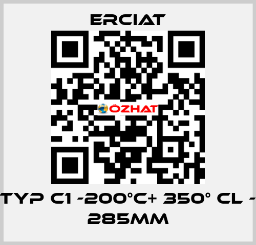 TYP C1 -200°C+ 350° CL - 285MM ERCIAT
