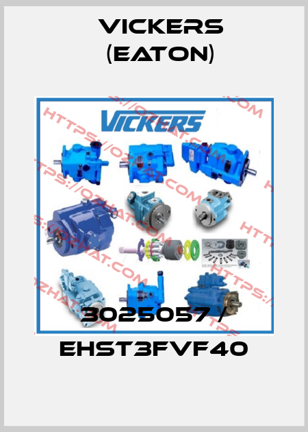 3025057 / EHST3FVF40 Vickers (Eaton)