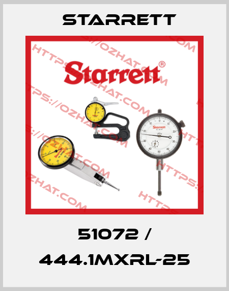 51072 / 444.1MXRL-25 Starrett