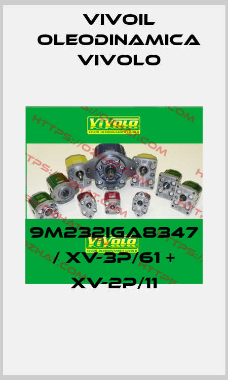 9M232IGA8347 / XV-3P/61 + XV-2P/11 Vivoil Oleodinamica Vivolo