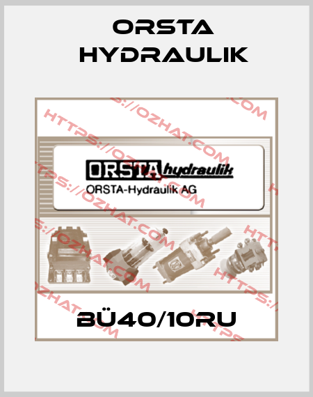 BÜ40/10RU Orsta Hydraulik
