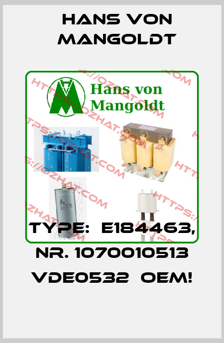 Type:  E184463, Nr. 1070010513 VDE0532  OEM! Hans von Mangoldt
