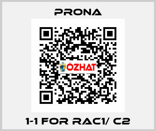 1-1 for RAC1/ C2 Prona