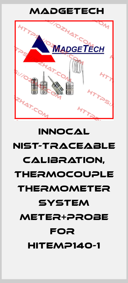 InnoCal NIST-Traceable Calibration, Thermocouple Thermometer System Meter+Probe for  HITEMP140-1 Madgetech