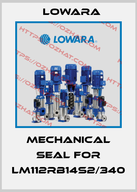 MECHANICAL SEAL for LM112RB14S2/340 Lowara