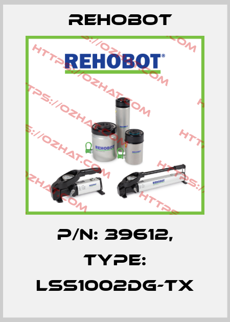 p/n: 39612, Type: LSS1002DG-TX Rehobot