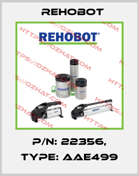 p/n: 22356, Type: AAE499 Rehobot