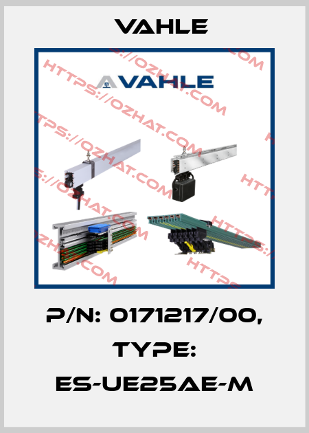 P/n: 0171217/00, Type: ES-UE25AE-M Vahle
