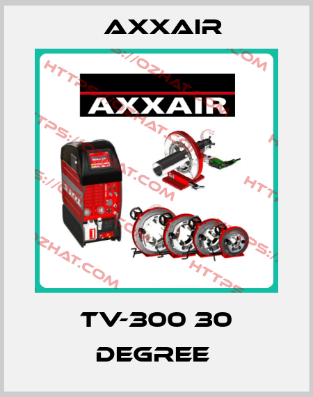 TV-300 30 DEGREE  Axxair
