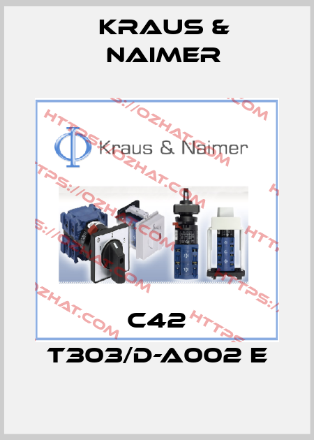 C42 T303/D-A002 E Kraus & Naimer