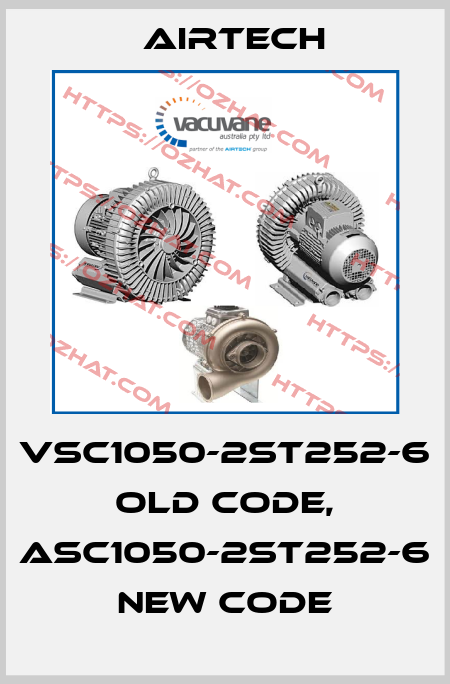 VSC1050-2ST252-6 old code, ASC1050-2ST252-6 new code Airtech