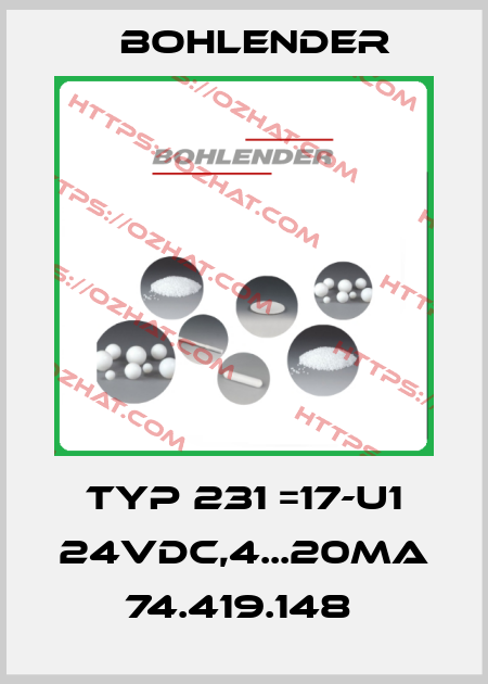 TYP 231 =17-U1 24VDC,4...20MA 74.419.148  Bohlender