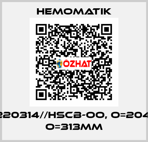 220314//HSCB-OO, O=204, O=313mm Hemomatik