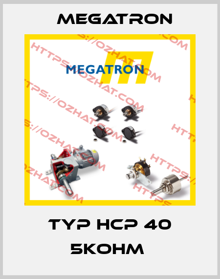TYP HCP 40 5KOHM  Megatron