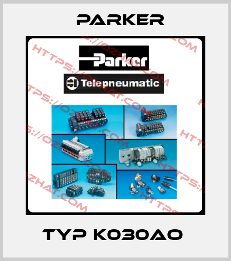 TYP K030AO  Parker