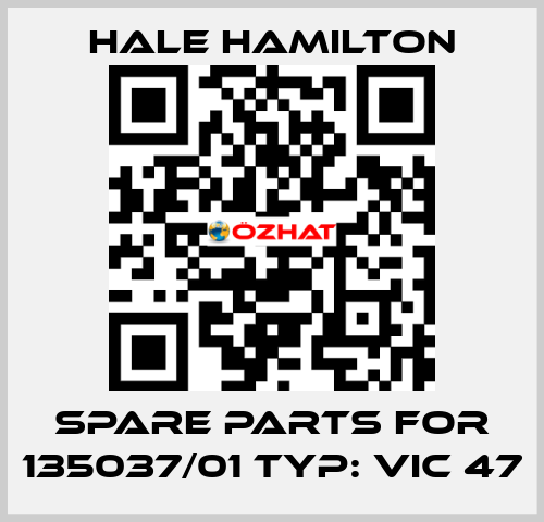 spare parts for 135037/01 Typ: VIC 47 HALE HAMILTON