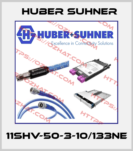 11SHV-50-3-10/133NE Huber Suhner