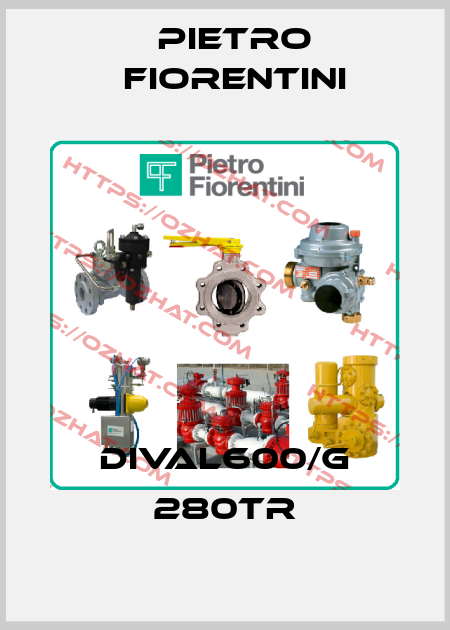 DIVAL600/G 280TR Pietro Fiorentini