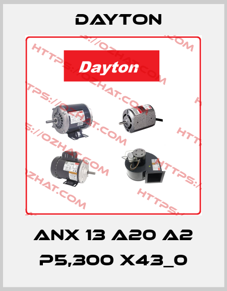 ANX 13 A20 A2 P5,300 X43_0 DAYTON