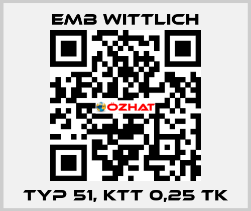 Typ 51, KTT 0,25 TK EMB Wittlich