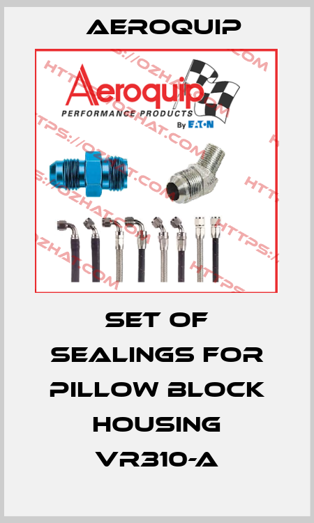 set of sealings for Pillow Block Housing VR310-A Aeroquip
