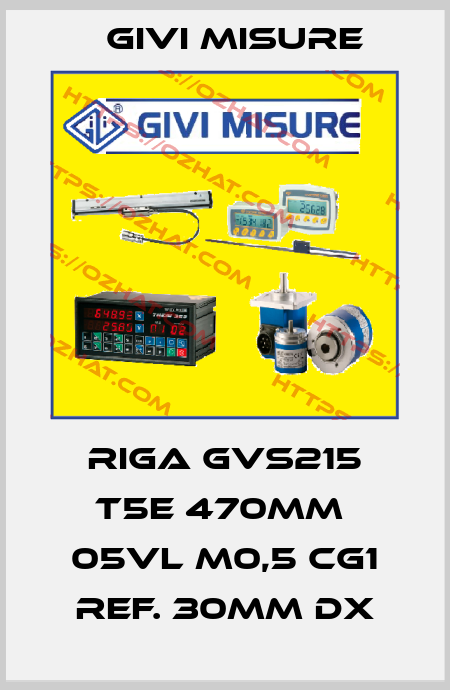RIGA GVS215 T5E 470mm  05VL M0,5 CG1 Ref. 30mm dx Givi Misure