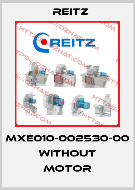 MXE010-002530-00 without motor Reitz