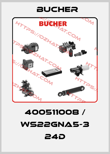 400511008 / WS22GNA5-3 24D Bucher