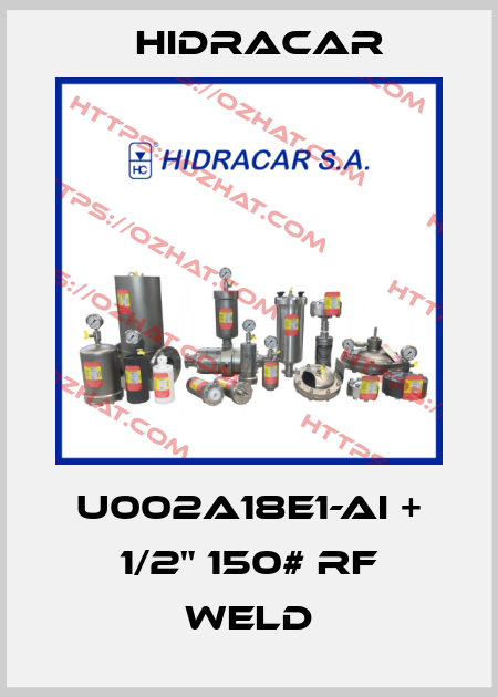 U002A18E1-AI + 1/2" 150# RF WELD Hidracar