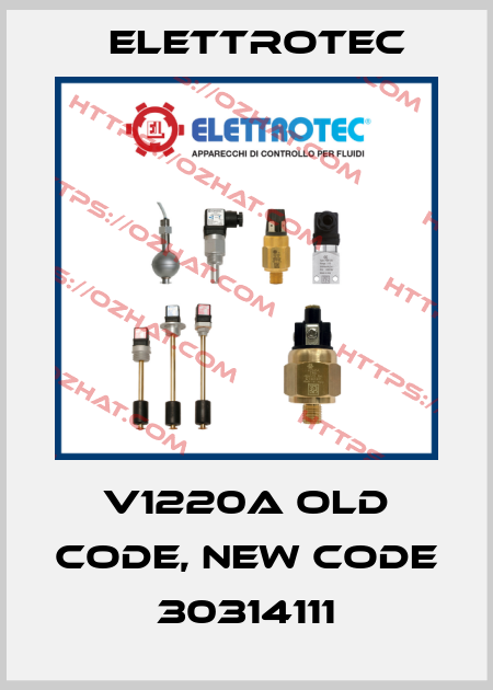 V1220A old code, new code 30314111 Elettrotec
